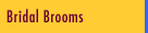 View & Purchase Authentic Bridal Brooms